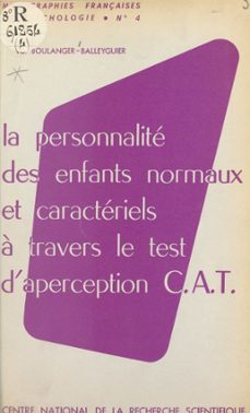 la personnalité des enfants normaux et caractériels à travers le test d'aperception-geneviève boulanger-balleyguier-9782402537599