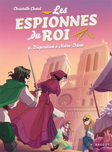 les espionnes du roi - disparition a notre-dame (ebook)-christelle chatel-9782700279399