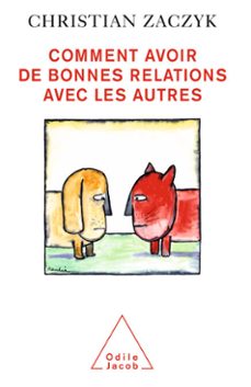 comment avoir de bonnes relations avec les autres (ebook)-christian zaczyk-9782738188199