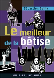 le meilleur de la betise (ebook)-sebastien bailly-9782755503999