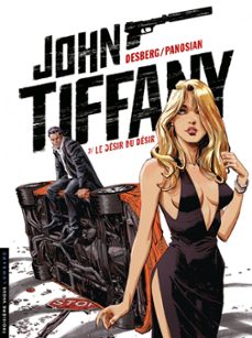 john tiffany - tome 2 - le desir du desir (ebook)-stephen desberg-9782803652099