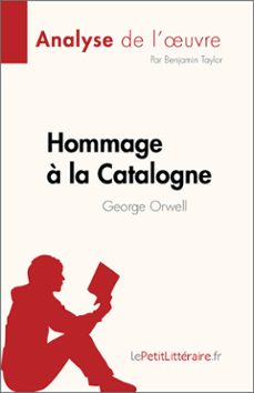 hommage a la catalogne de george orwell (analyse de l'uvre) (ebook)-benjamin taylor-9782808684699