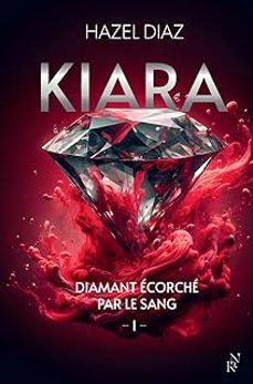 kiara, diamant écorché par le sang. vol. 1-hazel diaz-9782809849899