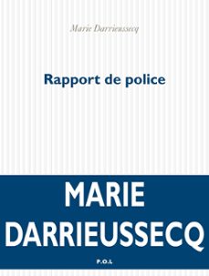 rapport de police (ebook)-marie darrieussecq-9782818002599