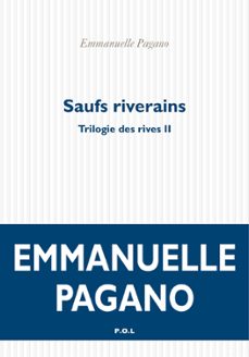 trilogie des rives (tome 2) - saufs riverains (ebook)-emmanuelle pagano-9782818041499