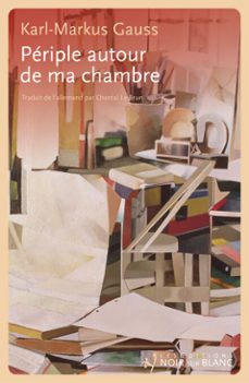 periple autour de ma chambre (ebook)-karl markus gauss-9782882508799