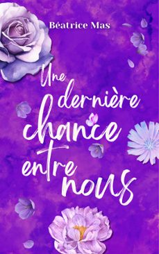 une dernière chance entre nous (ebook)-béatrice mas-9782959150999