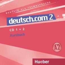 deutsch.com 2. a2. audio-cds zum kursbuch-9783190516599