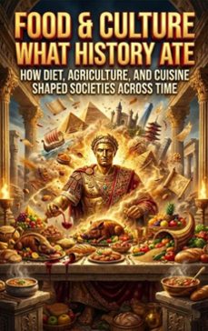 food &amp; culture: what history ate (ebook)-gideon hart-9783565252299