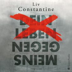 dein leben gegen meins (ungekurzt) (audiolibro)-liv constantine-9783749904099