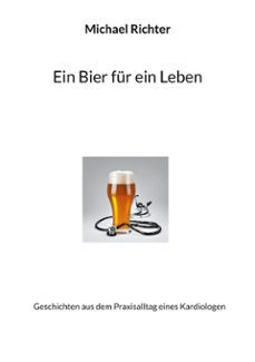 ein bier fur ein leben (ebook)-michael richter-9783758343599