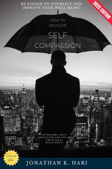 how to develop self-compassion: (ebook)-jonathan k. hari-9783819743399