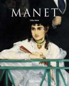 edouard manet 1832-1883: el primero de los modernos (serie menor)-gilles neret-9783822822999
