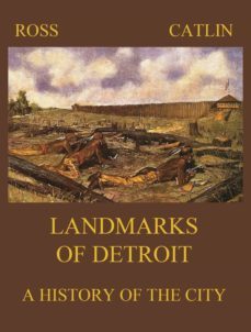 landmarks of detroit (ebook)-robert b. ross-george b. catlin-9783849650599