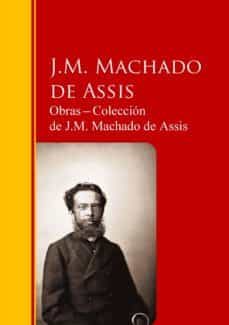 obras ─ colección  de j.m. machado de assis (ebook)-j.m. machado de assis-9783959284899