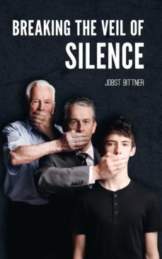 breaking the veil of silence (ebook)-jobst bittner-9783981244199