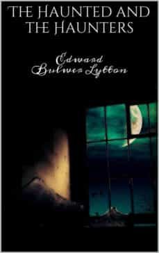 the haunted and the haunters (ebook)-edward bulwer lytton-9786050448399