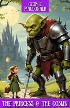 the princess &amp; the goblin (ebook)-george macdonald-george macdonald-jessie willcox smith-9786057861399