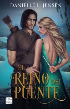 el reino del puente (edicion mexicana) (ebook)-danielle l. jensen-9786070799099