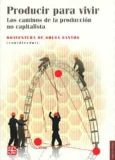 producir para vivir: los caminos de la produccion no capitalista-9786071605399