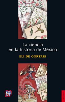 la ciencia en la historia de mexico (ebook)-eli de gortari-9786071625199