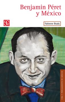 benjamin peret y mexico (ebook)-fabienne bradu-9786071630599