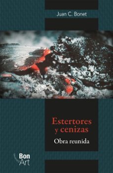estertores y cenizas: obra reunida (ebook)-juan c. bonet-9786072661899