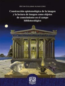 conocimiento en el campo bibliotecologico (ebook)-hector guillermo alfaro lopez-9786073006699