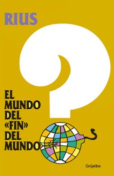 el mundo del fin del mundo (ebook)-eduardo del rio garcia-9786073124799