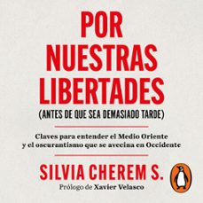 por nuestras libertades (antes de que sea demasiado tarde) (audiolibro)-silvia cherem-9786073851299