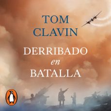 derribado en batalla (audiolibro)-tom clavin-9786073856799
