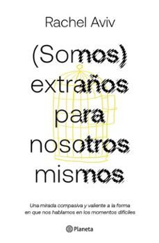 (somos) extraños para nosotros mismos (edicion mexicana) (ebook)-rachel aviv-9786073921299