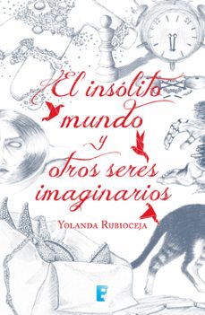 el insolito mundo y otros seres imaginarios (ebook)-9786074805499