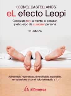 el efecto leopi - conquista hoy la mente, el corazón y el cuerpo de cualquier persona 2a ed. (ebook)-leonel castellanos-9786076221099