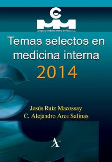 temas selectos en medicina interna 2014 (ebook)-jesús ruiz macossay-c. alejandro arce salinas-9786077415299