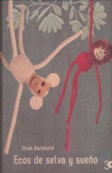 ecos de selva y sueño-efrain bartolome-9786078306299