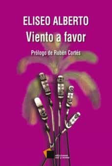 viento a favor (ebook)-eliseo alberto-9786079357399