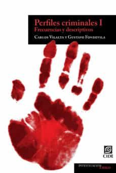 perfiles criminales i (ebook)-carlos vilalta-gustavo fondevila-9786079367299
