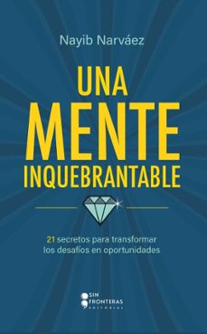 una mente inquebrantable (ebook)-nayib narvaéz-9786287735699