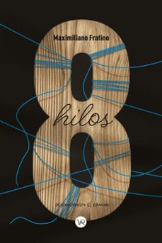 8 hilos (ebook)-maximiliano fratino-9786313003099