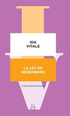 la ley de heisenberg (ebook)-ida vitale-9786316558299