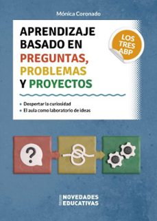 aprendizaje basado en preguntas, problemas y proyectos. los tres abp (ebook)-mónica coronado-9786316603999