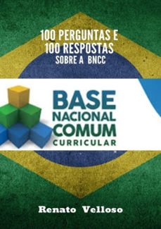 100 perguntas e 100 respostas sobre a bncc (ebook)-renato velloso-9786500032499
