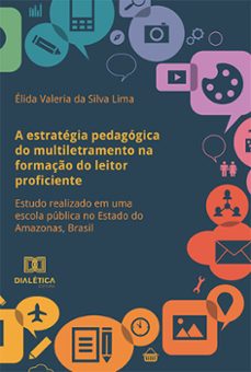 a estrategia pedagogica do multiletramento na formaço do leitor proficiente (ebook)-élida valeria da silva lima-9786525256399