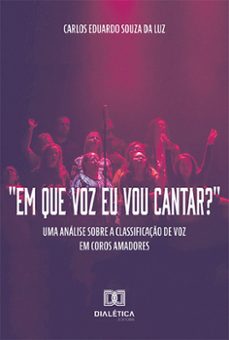 "em que voz eu vou cantar?" (ebook)-carlos eduardo souza da luz-9786525262499