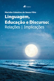 linguagem, educaço e discurso (ebook)-marinho celestino de souza-9786525409399