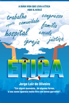 a dura vida que leva a etica (ebook)-jorge luiz de oliveira-9786525450599