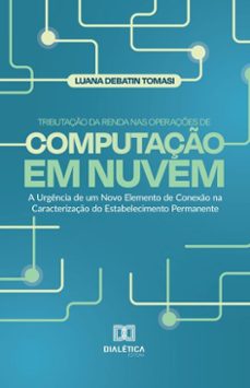 tributaço da renda nas operaçes de computaço em nuvem (ebook)-luana debatin tomasi-9786527050599