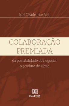 colaboraço premiada (ebook)-iuri cavalcante reis-9786527085799