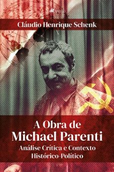 a obra de michael parenti (ebook)-cláudio henrique schenk-9786528039999